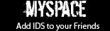 Add us to your MYSPACE Friends
